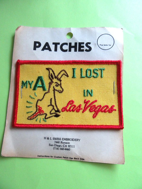 Vintage Patch "I Lost My Ass in Las Vegas" Casino Gambling 
