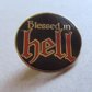 1990's "Blesed in Hell" Enameled Lapel or Hat Button