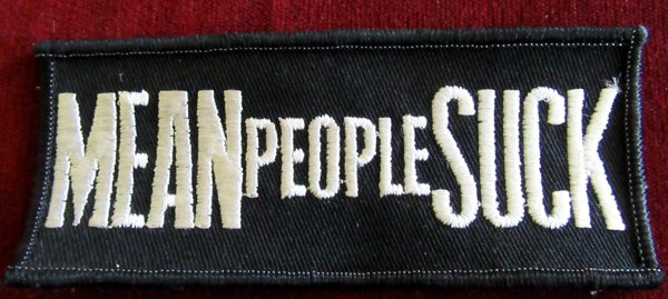 Mean People Suck 1980's Patch Never Used Protest 