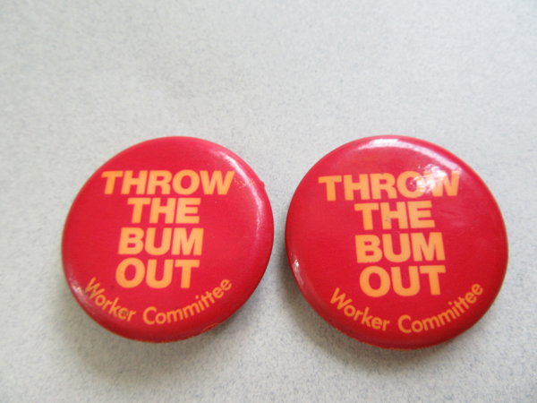 Vintage Throw The Bum Out Pins Worker Committee 