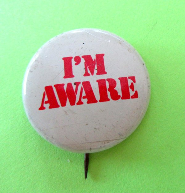 Vintage "I'm Aware " Pin Back Button 