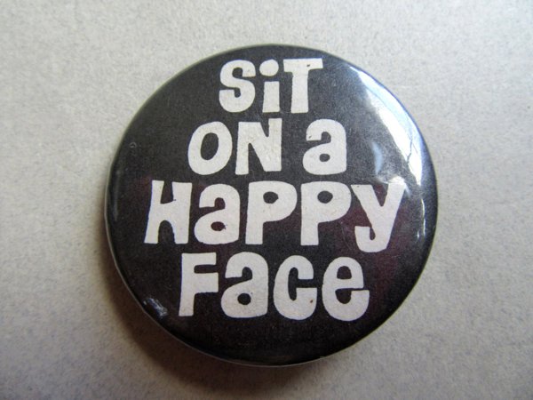 Vintage 1980's Naughty "Sit On A Happy Face" Novelty Button 