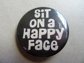 Vintage 1980's Naughty "Sit On A Happy Face" Novelty Button 