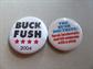 Anti George W. Bush Buck Fush Pin Back Buttons Political Collectibles